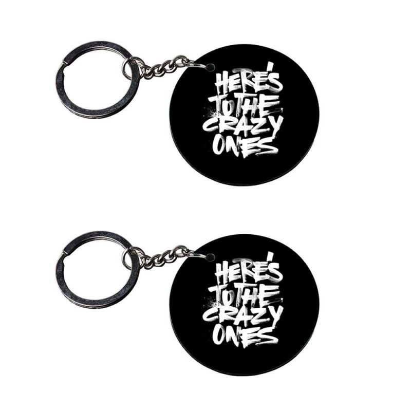 Here's To The Crazy Ones Keychain