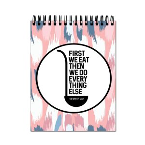 Crafty Worth A4 sketch book with First We Eat foodie quote cover