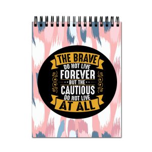 Crafty Worth kids A4 sketch book with The Brave Do Not Live quote cover