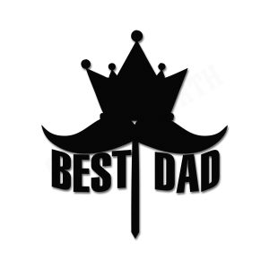Crafty Worth Best Dad Ever cake topper for father's birthday