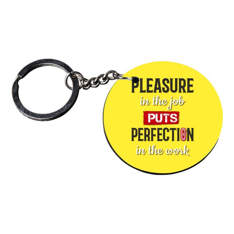 Pleasure In The Job Motivational Keychain