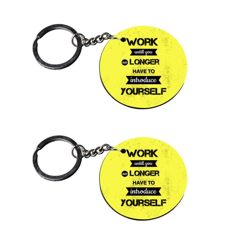 Work Until You Introduce Yourself Keychain
