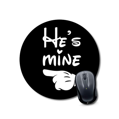 He Is Mine Round Mouse Pad