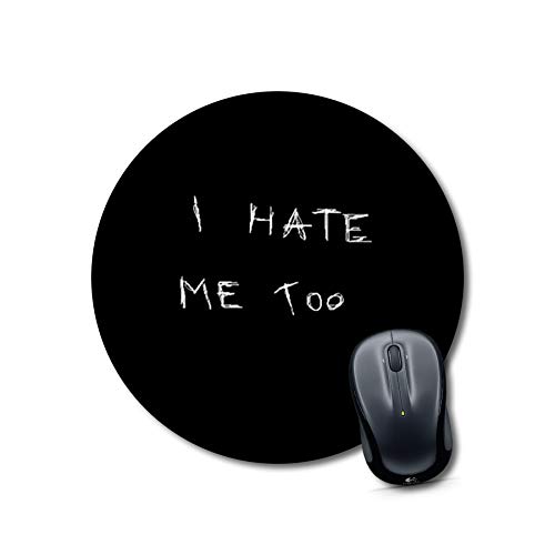 I Hate Me Too Round Mousepad