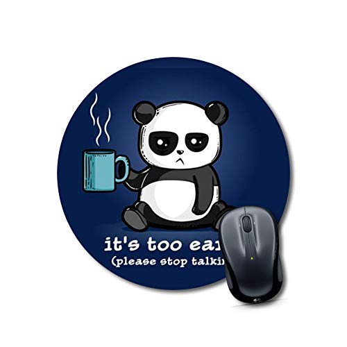 It's Too Early Panda Mouse Pad