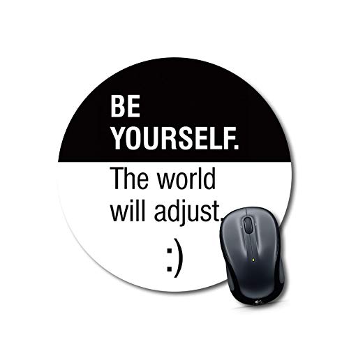 Be Yourself Round Motivational Mouse Pad