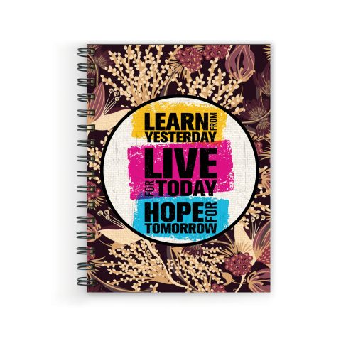 Crafty Worth Learn From Yesterday , Wire Bound Spiral Printed unruled note books mates 200 pages Pages :160 (Size :A5)