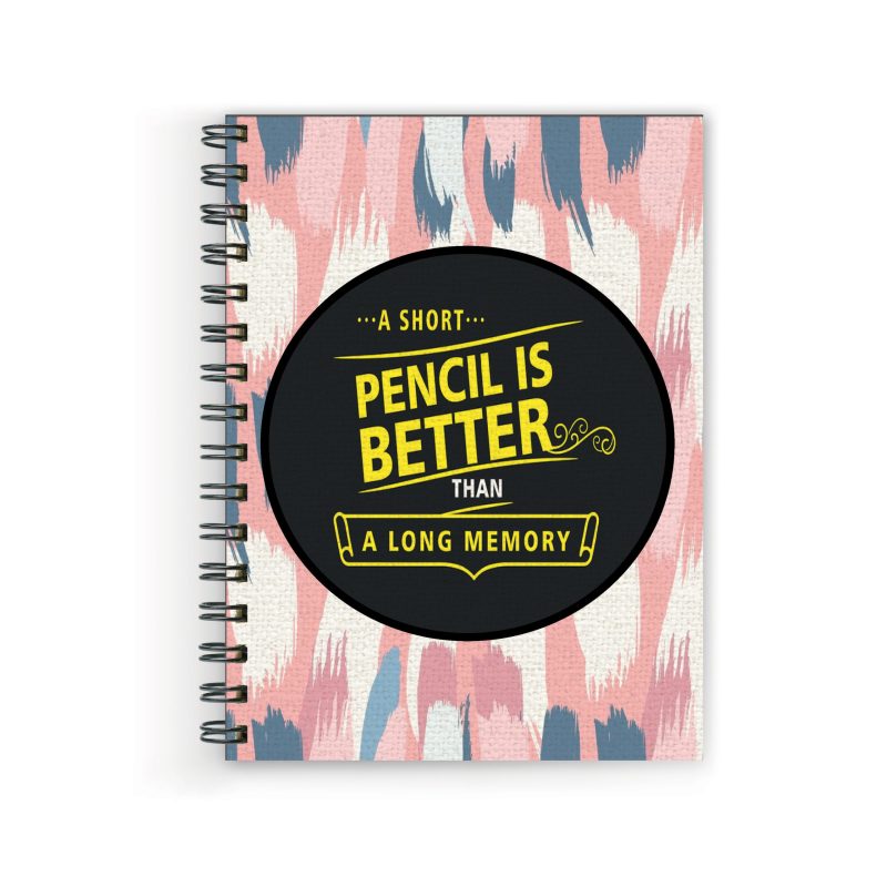 Crafty Worth a short pencil is better Wire Bound Spiral Printed unruled diary for loved one Pages :160 (Size :A5)